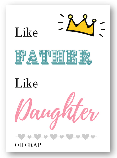 Father's Day Card Like Father Like Daughter Funny Card 