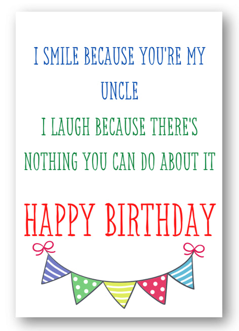 Second Ave Funny Smile Because You're My Uncle Joke Happy Birthday Card