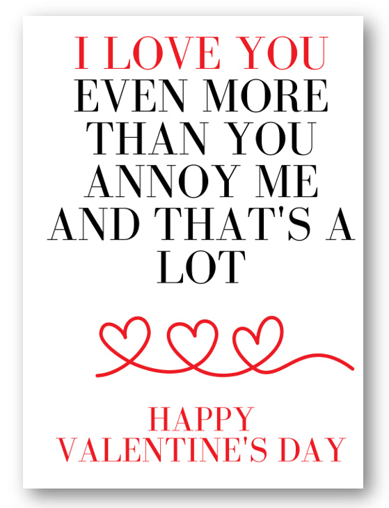 Second Ave Funny I Love You More Than You Annoy Me Valentine's Day Card For Him/Her