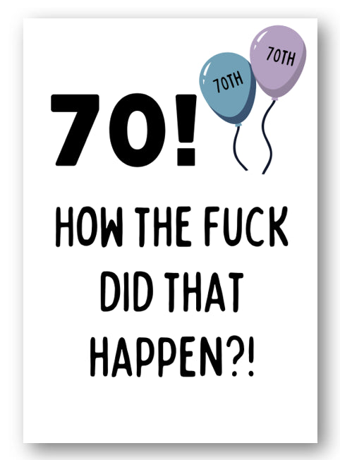 Second Ave Funny Rude 70th How Did That Happen Joke Happy Birthday Card