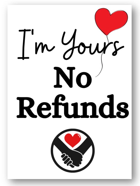 Second Ave Cute Funny I'm Yours No Refunds Birthday Valentine Card For Him/Her