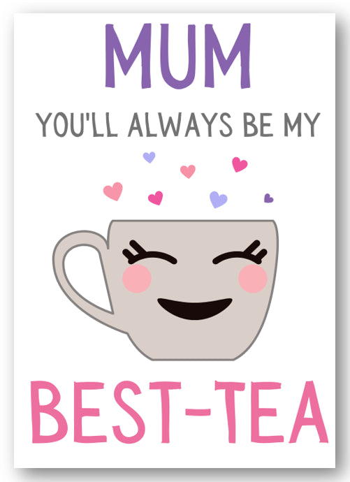 Second Ave Cute/Funny Mum You'll Always Be My Best-Tea Pun Birthday Mother's Day Card