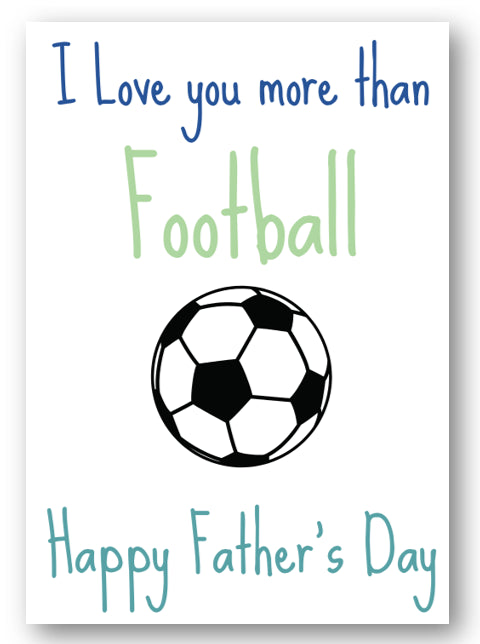 Second Ave Cute I Love You More Than Football Dad Father's Day Card For Dad