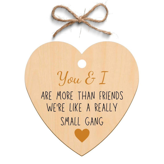 Second Ave We Are Like A Really Small Gang Wooden Hanging Friendship Heart Gift Plaque