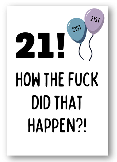 Second Ave Funny Rude 21st How Did That Happen Joke Happy Birthday Card