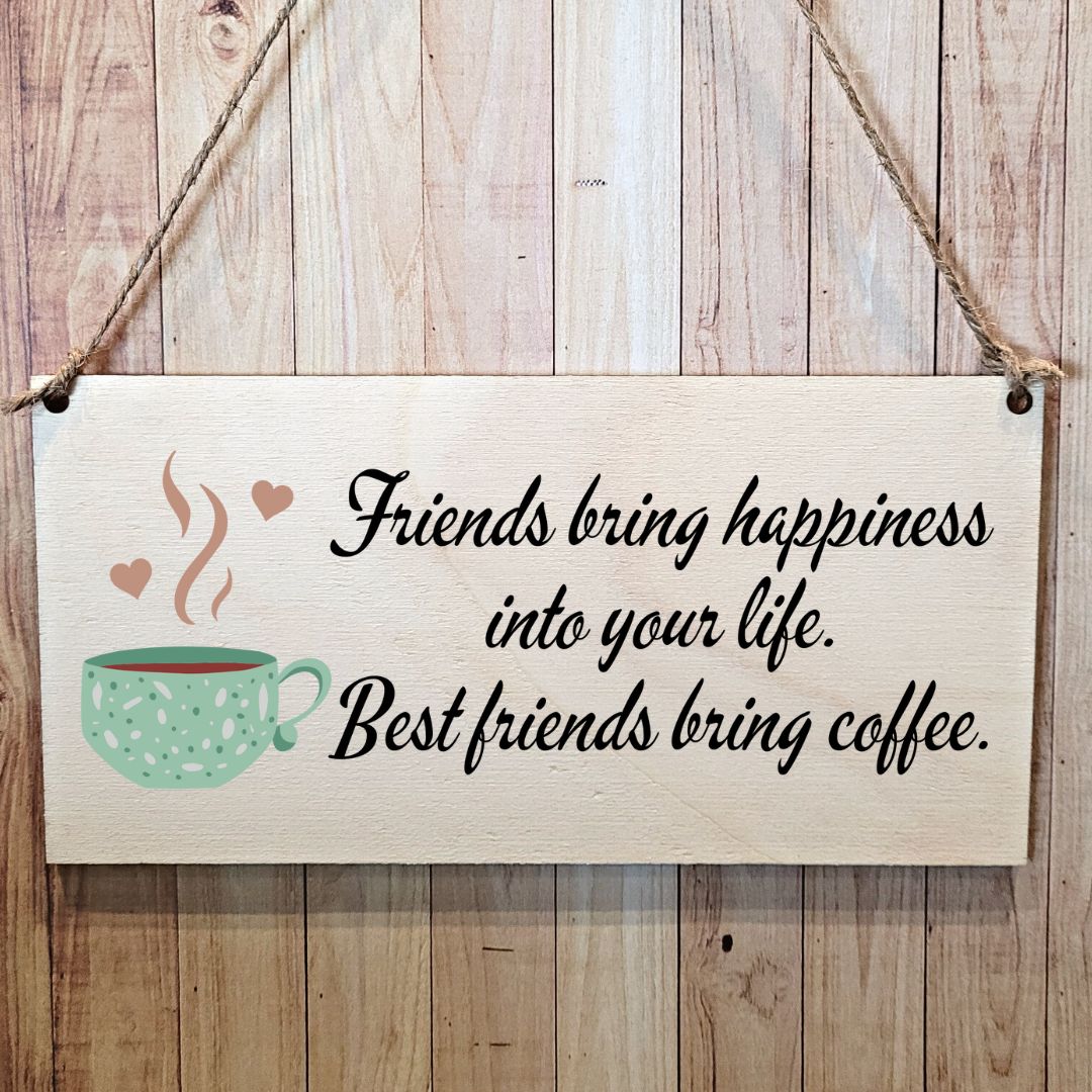 Second Ave Funny Best Friends Bring Coffee Wooden Hanging Gift Friendship Rectangle Sign Plaque