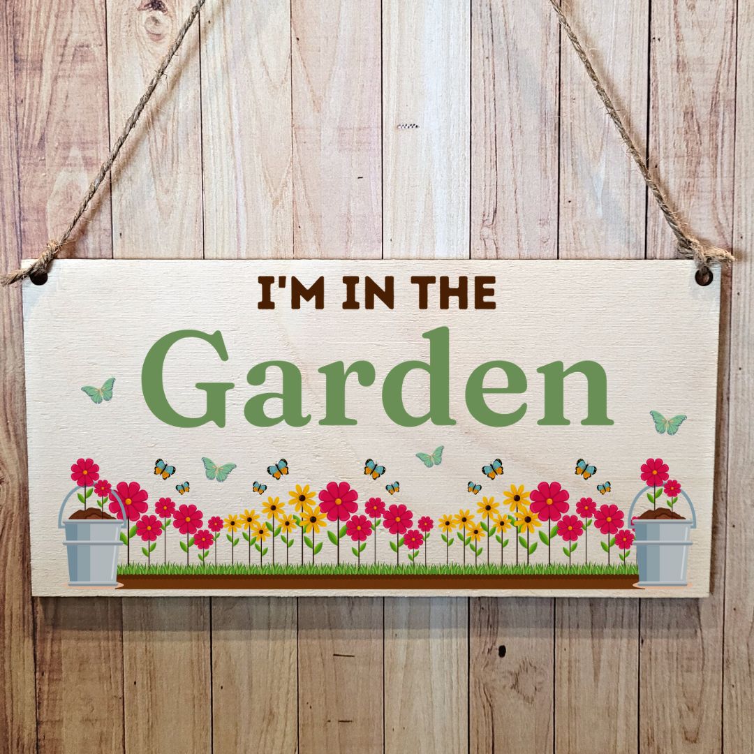 Second Ave I'm In The Garden Wooden Hanging Gift Friendship Rectangle Sign Plaque