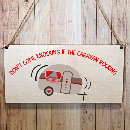 Second Ave Funny Joke Don't Come Knocking If The Caravan Rocking Wooden Hanging Gift Friendship Rectangle Sign Plaque