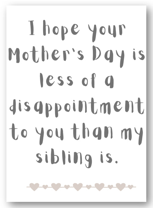 Second Ave Funny Sibling Disappointment Mother's Day Card For Her